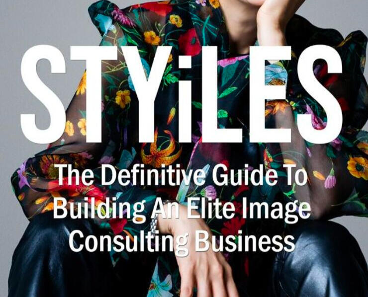 STYiLES: The Definitive Guide To Creating An Elite Image Consulting Business
